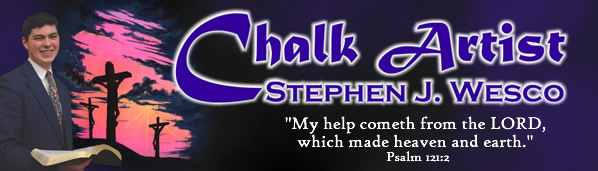 Gospel Chalk Artist - Stephen J. Wesco